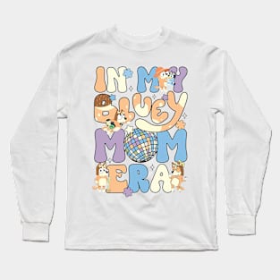 In My Bluey Mom Era Long Sleeve T-Shirt